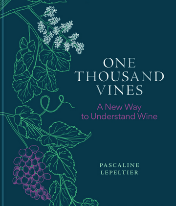 "One Thousand Vines" by Pascaline Lepeltier (Pick-up) - Signed Copy Pick-up In Store